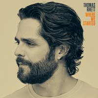 Thomas Rhett – Where We Started