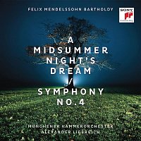Munchener Kammerorchester – Mendelssohn: A Midsummer Night's Dream & Symphony No. 4