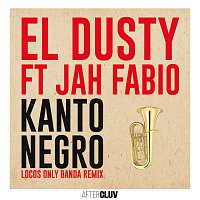 El Dusty, Jah Fabio – Kanto Negro [Locos Only Banda Remix]