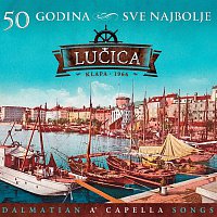 Klapa Lucica – Sve Najbolje - 50 godina