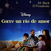 Mr Black El Presidente – Corre un río de amor