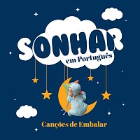 Cancoes De Embalar – Sonhar Em Portugues