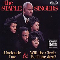 The Staple Singers – Uncloudy Day & Will The Circle Be Unbroken?