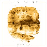 Kid Wise – Ocean [Radio Edit]