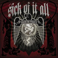 Sick Of It All – Death To Tyrants