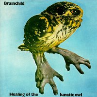 Brainchild – Healing Of The Lunatic Owl