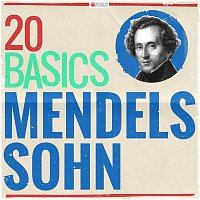 Přední strana obalu CD 20 Basics: Mendelssohn (20 Classical Masterpieces)