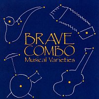 Brave Combo – Musical Varieties