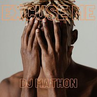 DJ Mathon – Excuse Me