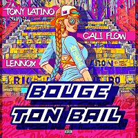 Tony Latino, Califlow, Lennox – Bouge ton bail
