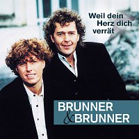 Brunner & Brunner – Weil dein Herz dich verrat
