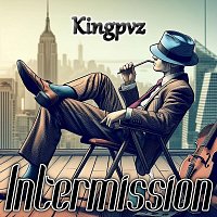 Kingpvz – Intermission