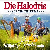 Die Halodris aus dem Zillertal – Willst a Halodri sein
