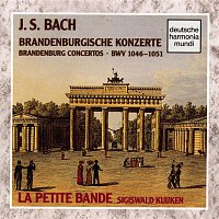 Sigiswald Kuijken – Bach: Brandenburg Concerti