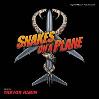 Trevor Rabin – Snakes On A Plane [Original Motion Picture Score]