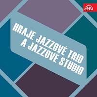 Přední strana obalu CD Hraje Jazzové trio a Jazzové studio
