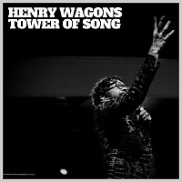 Henry Wagons – Tower Of Song