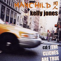 Manchild, Kelly Jones – The Clichés Are True