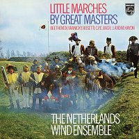 Přední strana obalu CD Little Marches for Wind by Great Composers [Netherlands Wind Ensemble: Complete Philips Recordings, Vol. 11]
