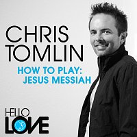 Chris Tomlin – Jesus Messiah