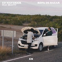 Ed Maverick, BRATTY – Ropa De Bazar