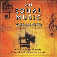 Různí interpreti – Vikram Seth: An Equal Music - Music from the Best-Selling Novel