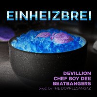 Beatbangers, Devillion, Chef Boy Dee, The Doppelgangaz – Einheizbrei