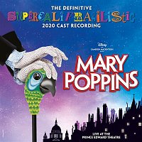 Various  Artists – Mary Poppins (The Definitive Supercalifragilistic 2020 Cast Recording) [Live at the Prince Edward Theatre]