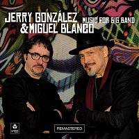 Jerry González & Miguel Blanco – Music For Big Band