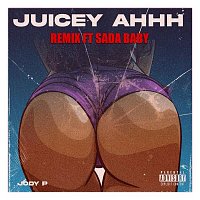 J.P., Sada Baby – Juicey Ahhh (Remix)