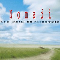 Nomadi – Una Storia Da Raccontare