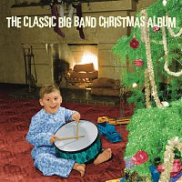 Various  Artists – The Classic Big Band Christmas Album
