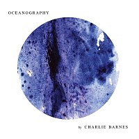 Charlie Barnes – Oceanography CD+LP