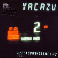 Yacazu – Lissatodashiddaplai