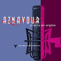 Charles Aznavour – Charles Aznavour chante en anglais - Les meilleurs moments