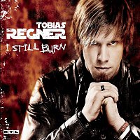 Tobias Regner – I Still Burn