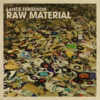 Lance Ferguson – Raw Material