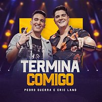 Pedro Guerra & Eric Land – Termina Comigo