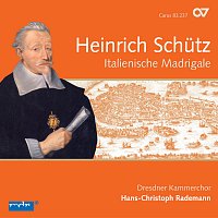 Dresdner Kammerchor, Hans-Christoph Rademann – Schutz: Italienische Madrigale, Op. 1 [Complete Recording Vol. 2]