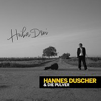 Hannes Duscher, Die Pulver – Hoiba Drei (Radio)