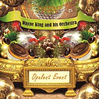 Wayne King & His Orchestra – Opulent Event