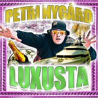 Petri Nygard – Luxusta