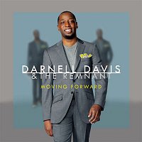 Darnell Davis, The Remnant – Moving Forward
