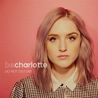 Be Charlotte – Do Not Disturb