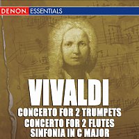 Různí interpreti – Vivaldi: Concerto for 2 Trumpets RV 537 -  Concerto for 2 Flutes RV 533 - Sinfonia in C Major