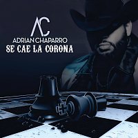 Adrian Chaparro – Se Cae La Corona
