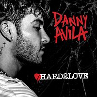 Danny Avila – Hard To Love