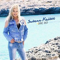 Susann Kaiser – Ohne dich