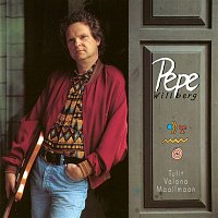 Pepe Willberg – Tulit valona maailmaan