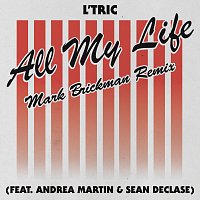 L'Tric, Andrea Martin, Sean Declase – All My Life [DJ Mark Brickman Remix]